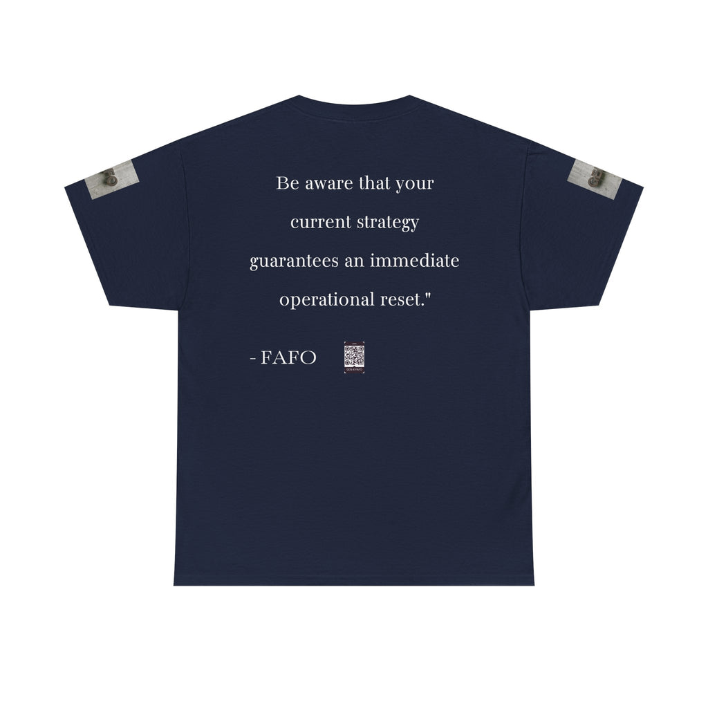 #GXF-025a "Be aware that your current strategy guarantees an immediate operational reset."