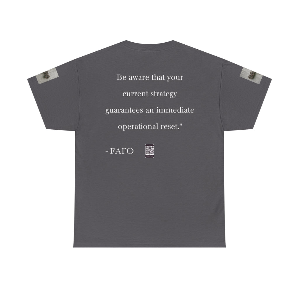 #GXF-025a "Be aware that your current strategy guarantees an immediate operational reset."