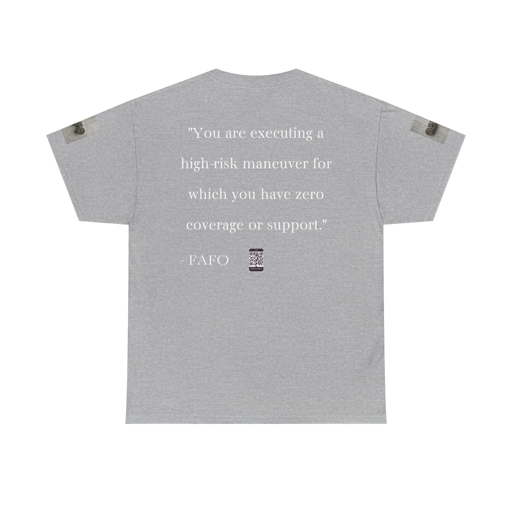 #GXF-023a "You are executing a high-risk maneuver for which you have zero coverage or support."