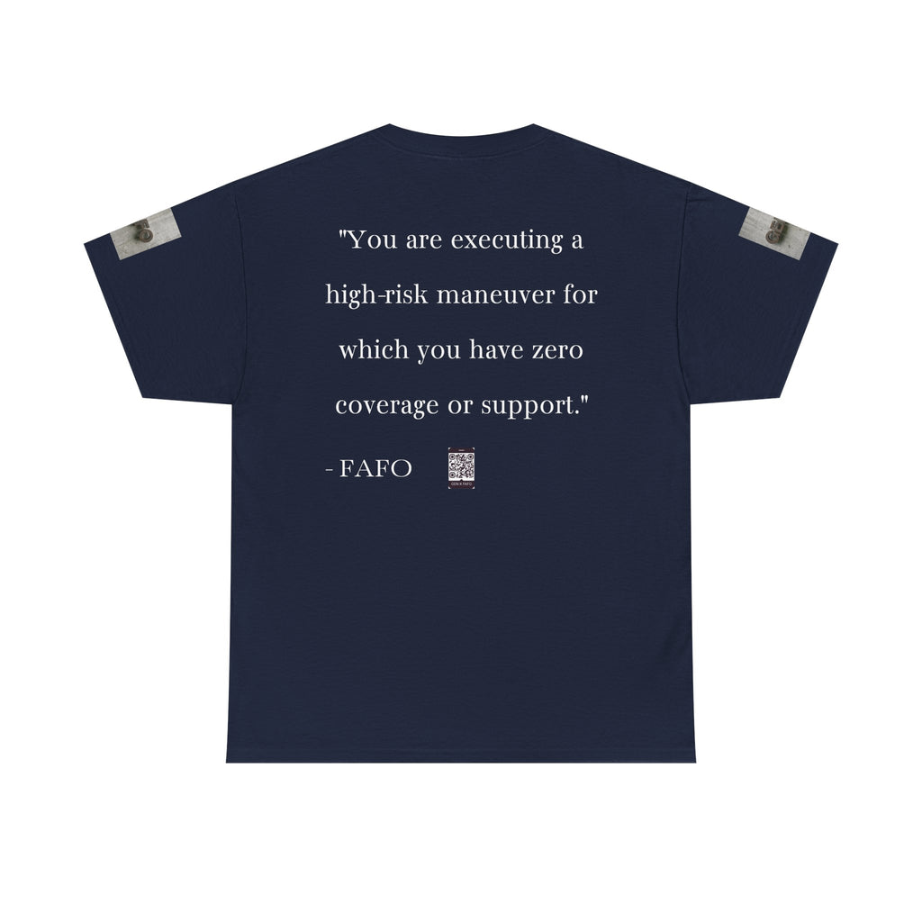 #GXF-023a "You are executing a high-risk maneuver for which you have zero coverage or support."