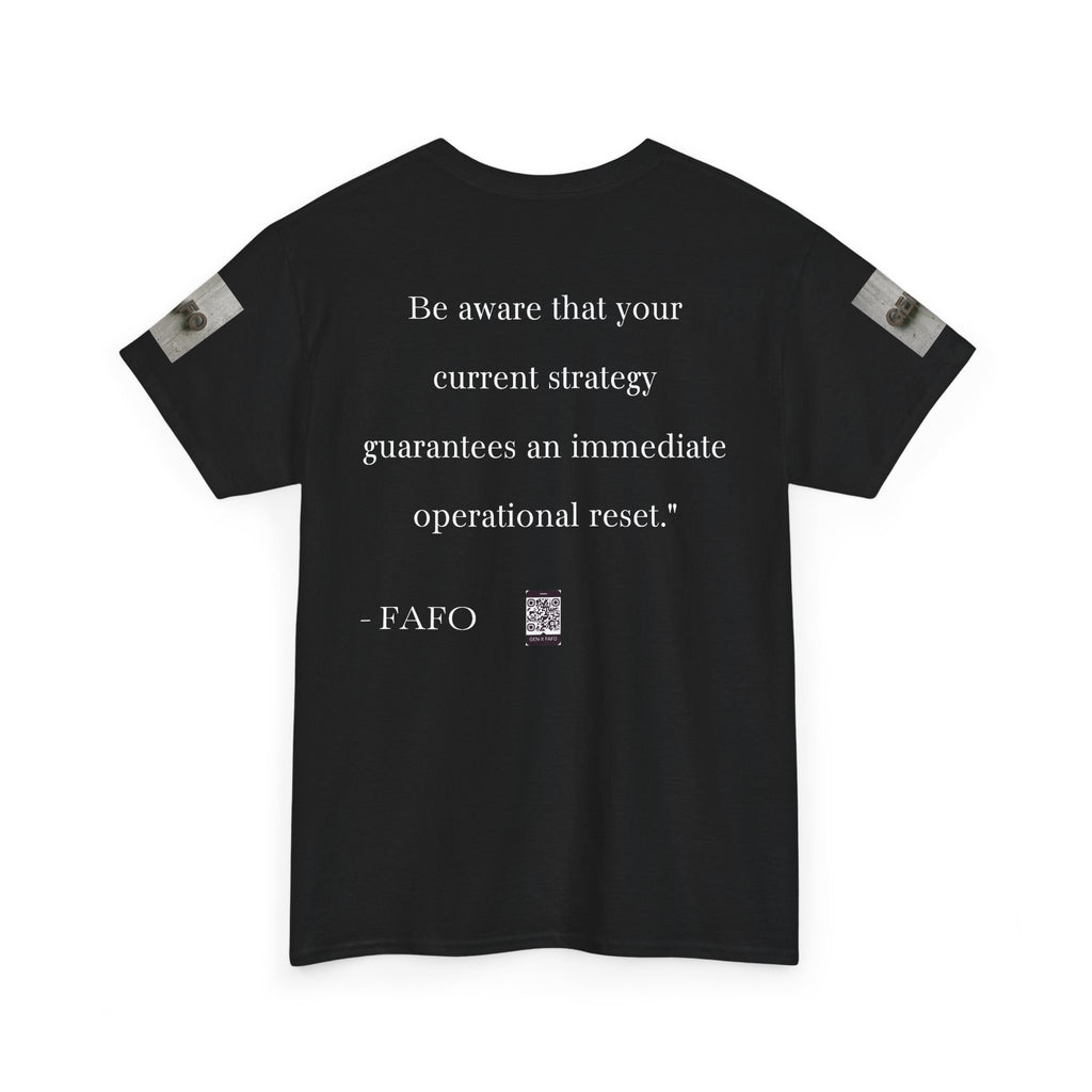 #GXF-025a "Be aware that your current strategy guarantees an immediate operational reset."