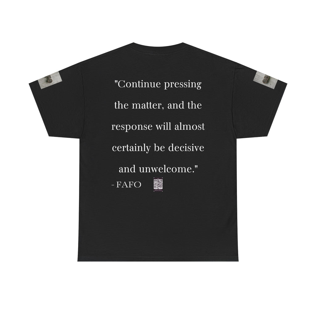 #GXF-034a "Continue pressing the matter, and the response will almost certainly be decisive and...