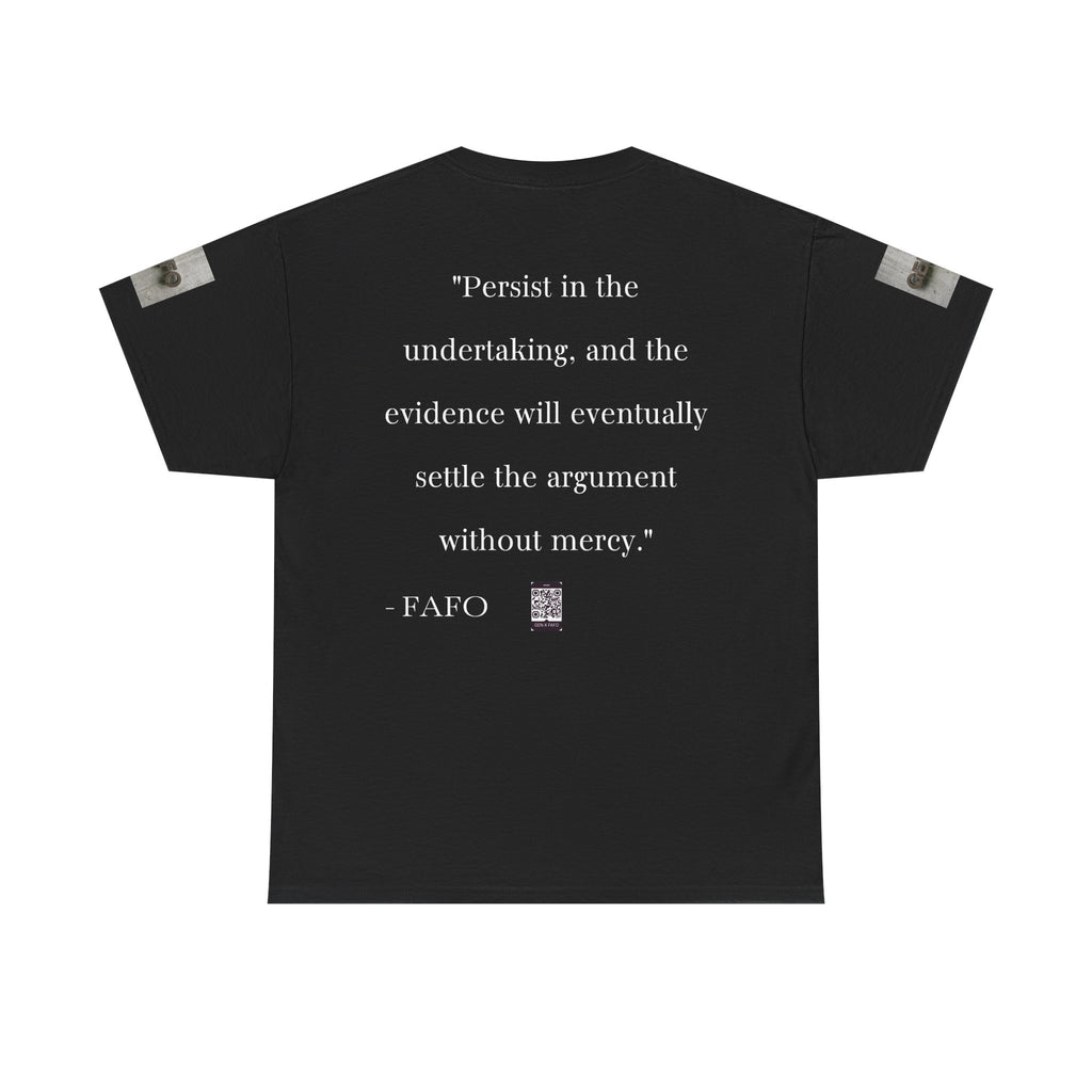 #GXF-035a "Persist in the undertaking, and the evidence will eventually settle the argument...