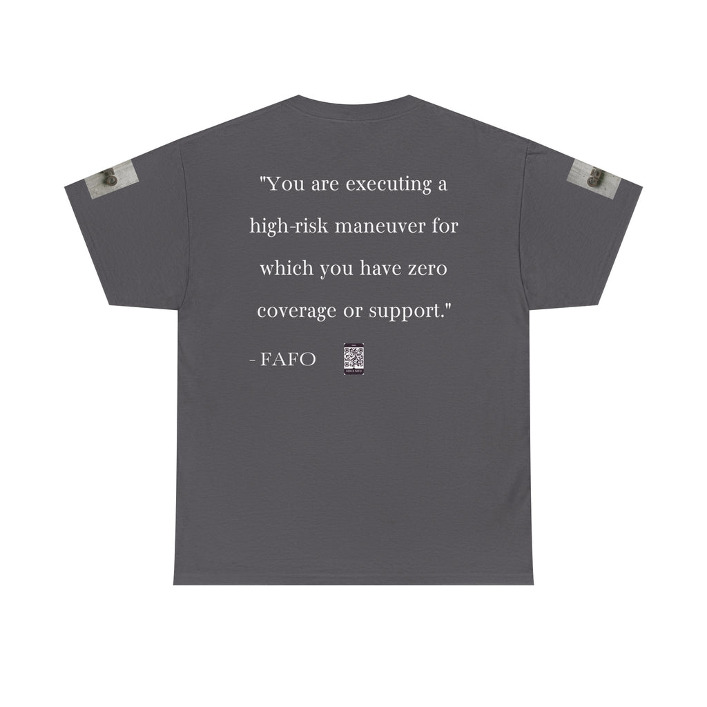 #GXF-023a "You are executing a high-risk maneuver for which you have zero coverage or support."